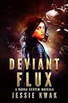 Deviant Flux: A Sci-Fi Crime Thriller (The Bulari Saga)