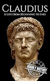 Claudius A Life From Beginning To End English Edition