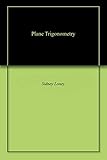 Plane Trigonometry English Edition