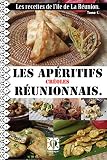 La Cuisine Runionnaise Les Apritifs Les Recettes De Lle De La Runion T 1