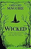 Wicked : La V%C3%A9ritable Histoire De La M%C3%A9chante Sorci%C3%A8re De L'ouest