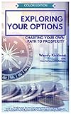 Exploring Your Options Charting Your Own Path To Prosperity Color Edition