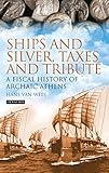 Ships And Silver Taxes And Tribute A Fiscal History Of Archaic Athens Library Of Classical Studies English Edition
