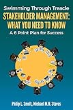 Stakeholder Management What You Need To Know A 6 Point Plan For Success English Edition