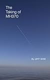 The Taking Of Mh370