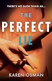 The Perfect Lie The Gripping New Psychological Thriller From The Author Of The Bestselling The Good Mother English Edition