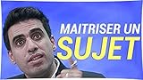 Comment Bien Matriser Son Sujet 