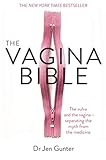 The Vagina Bible The Vulva And The Vagina Separating The Myth From The Medicine English Edition