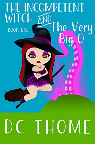 The Incompetent Witch and the Very Big O book cover
