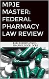 Mpje Master Federal Pharmacy Law Review