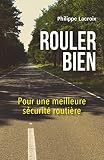 Rouler Bien Pour Une Meilleure Scurit Routire