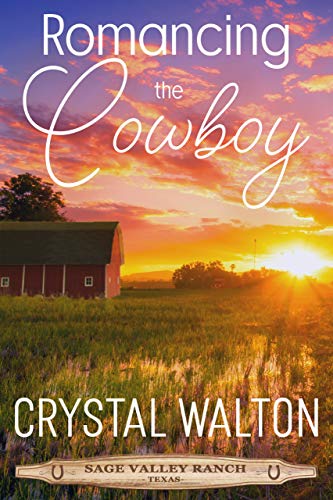 Romancing the Cowboy (By: Crystal Walton) cover