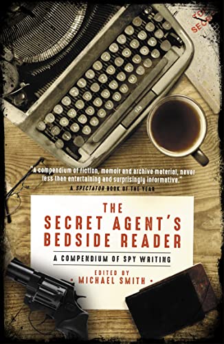 The Secret Agent's Bedside Reader: A Compendium of Spy Writing book cover