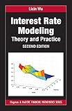 Interest Rate Modeling Theory And Practice Second Edition Chapman And Hallcrc Financial Mathematics Series English Edition