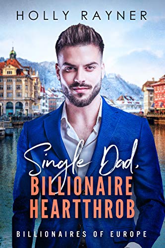 Single Dad, Billionaire Heartthrob book cover