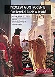 Proceso A Un Inocente Fue Legal El Juicio A Jess Spanish Edition