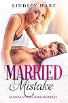 Married by Mistake (Alphalicious Billionaires)
