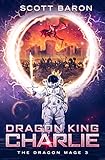 Dragon King Charlie The Dragon Mage Book 3 English Edition
