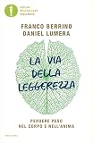 La Via Della Leggerezza Perdere Peso Nel Corpo E Nellanima Italian Edition