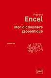 Mon Dictionnaire Gopolitique Dition Augmente Quadrige