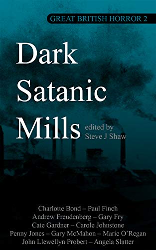 Great British Horror 2: Dark Satanic Mills book cover