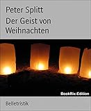 Der Geist Von Weihnachten Eine Weihnachtsgeschichte Auf Deutsch Und Auf Spanisch German Edition