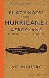 Pilots Notes For Hurricane I Aeroplane Merlin Ii Or Merlin Iii Hurricane Manual 1940 English Edition