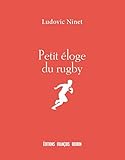 Petit Eloge Du Rugby