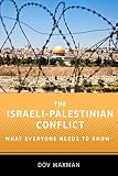 The Israelipalestinian Conflict What Everyone Needs To Know English Edition