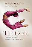 The Cycle A Practical Approach To Managing Arts Organizations