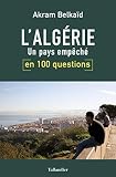 Lalgrie En 100 Questions Un Pays Empch