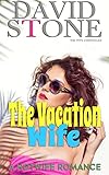 The Vacation Wife A Hotwife Romance English Edition