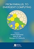 From Parallel To Emergent Computing English Edition