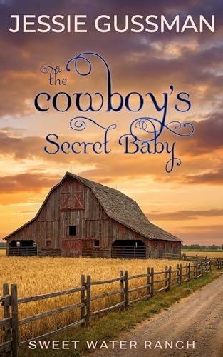 Cowboys Don't Have a Secret Baby / The Cowboy's Secret Baby book cover