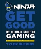 Ninja Get Good My Ultimate Guide To Gaming