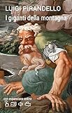 I Giganti Della Montagna Con Espansione Online Annotato I Grandi Classici Della Letteratura Italiana Vol 57 Italian Edition