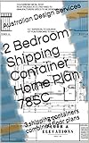 2 Bedroom Shipping Container Home Plan 78sc 3 Shipping Containers Combined Floor Plans Shipping Container Homes English Edition