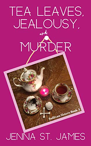 Tea Leaves, Jealousy, and Murder book cover