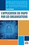 Lapplication Du Rgpd Par Les Organisations Pratiques Dentreprises
