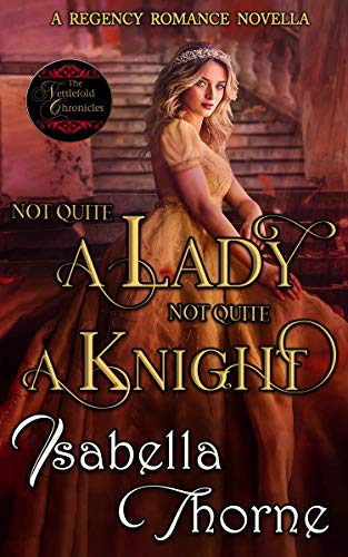 Not Quite a Lady; Not Quite a Knight book cover