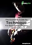 The Essential Guide To Technique For Bass Guitar Players Ebassguitar Essential Bass Guitar Books English Edition