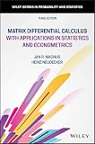 Matrix Differential Calculus With Applications In Statistics And Econometrics Wiley Series In Probability And Statistics