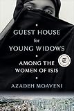 Guest House For Young Widows Among The Women Of Isis English Edition