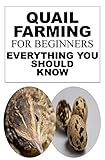 Quail Farming For Beginners Everything You Should Know English Edition