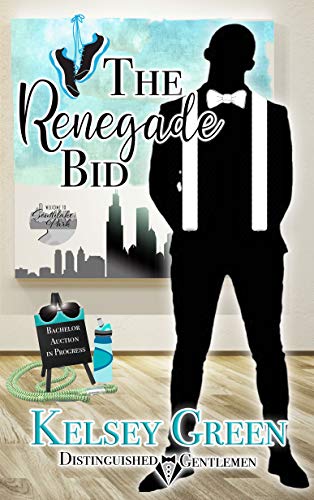 The Renegade Bid (By: Kelsey Green) cover
