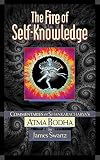 The Fire of Self-Knowledge: Commentaries on Shankaracharya's Atma Bodha