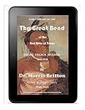 The Great Bend Of The Red River History Of The Indian French And Spanish Living Along The Red River Of The Natchitoches English Edition