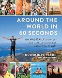 Around The World In 60 Seconds The Nas Daily Journey1000 Days 64 Countries 1 Beautiful Planet English Edition