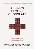 The New Beyond Chocolate Understanding Swiss Culture English Edition