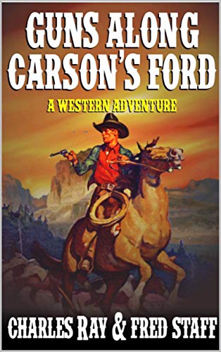 Guns Along Carson's Ford book cover